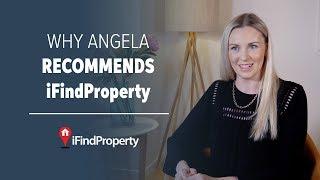 Why Angela recommends iFindProperty