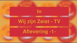 Wij zijn Zeist TV  aflevering -1-