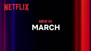 New on Netflix | March 2023