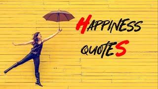 Happiness Quotes