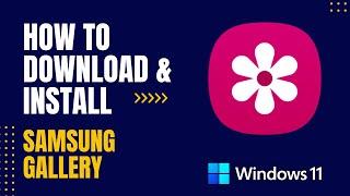 How to Download and Install Samsung Gallery For Windows