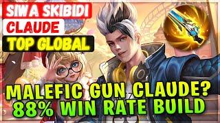 Malefic Gun Claude? 88% Win Rate Build [ Top Global Claude ] SIWA SKIBIDI - Mobile Legends Build