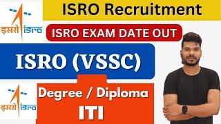 ISRO (VSSC) Exam Date Out || ISRO VSSC Recruitment-2023.