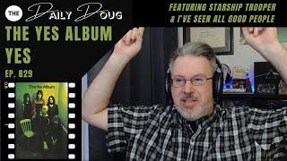 Classical Composer Reacts to YES: THE YES ALBUM | The Daily Doug (Episode 829)