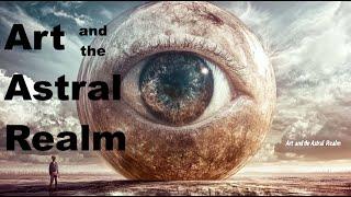 Art and the Astral Realm (dialoguing with Simon van der Els and Sam van Beljouw)