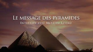 Mathieu Laveau : Le message des pyramides