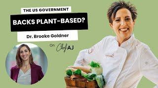 U.S. Government Calling For Plant-Based Foods with Dr. Brooke Goldner