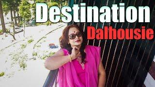 Destination Dalhousie | Shukla Choudhury