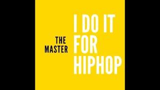 The Golden Era Hip Hop Mix - I DO IT FOR HIPHOP - The Master