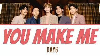 DAY6 – You make Me (Color Lyrics)