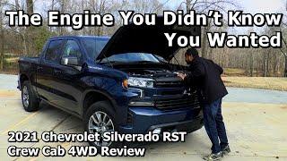 The Engine You Didn't Know You Wanted - 2021 Chevrolet Silverado RST Crew Cab 4WD Review