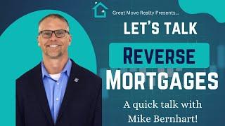 Let’s Talk Mortgages: What is a Reverse Mortgage with Mike Bernhart!