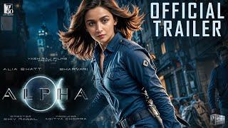 Alpha | OFFICIAL TRAILER : YRF SPY UNIVERSE | Alia | Sharvari | Shiv Rawail |Aditya Chopra | Concept