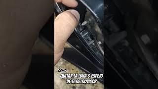 como quitar la luna o retrovisor  de el auto