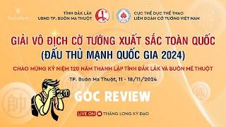 [ReviewCoTuong] Giải vô địch cờ tướng xuất sắc quốc gia 2024 – Cờ tiêu chuẩn + nhanh chớp