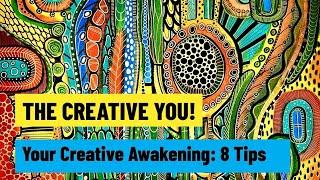 THE CREATIVE YOU!Your Creative Awakening: 8 Tips