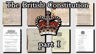 The British Constitution (Part I)