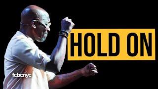 Hold On | Pastor Michael A. Walrond Jr. | FCBC