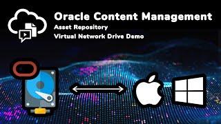 OCM Virtual Drive: For Oracle Content Management Asset Repository