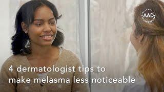 4 dermatologist tips to make melasma less noticeable