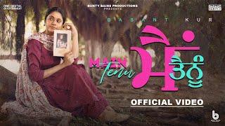 MAIN TENU | Basant Kur | Jashan Inder | New Punjabi Songs | Punjabi Songs 2023