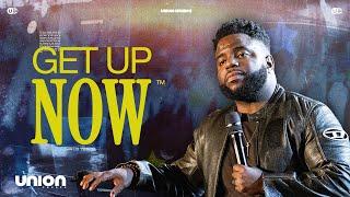 Get Up Now | Pastor Brian Bullock | Union Church Charlotte