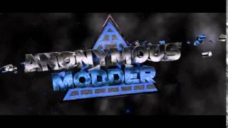 Anonymous Modder New Intro