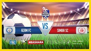 #TBCLIVE : AZAM FC (0) VS (2) SIMBA SC l UWANJA WA NEW AMAAN COMPLEX, ZANZIBAR