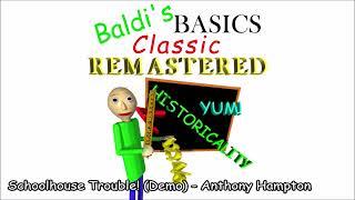 Schoolhouse Trouble! (Demo) - Baldi's Basics Classic Remastered OST