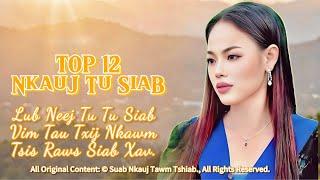 TOP 12 NKAUJ TU SIAB RAU LUB NEEJ-MLOOG UA KE (Official Music Video) Nkauj Kho Siab 2024-2025.