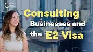 Consulting Businesses and the E2 visa