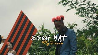 Edoh YAT My Dream (Official Music Video)