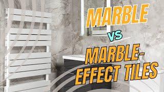 Marble Effect Tiles vs Marble Tile: Key Differences!