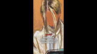 Anonymous ‘Diddy’ employee testifies alleging sexual assault