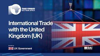 International Trade with the United Kingdom (UK)