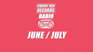 Cherry Red Radio: Episode 42 (June / July 2024)