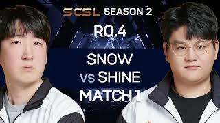 [ENG] SCSL S2 Ro.4 Match 1 (Snow vs Shine) - SCSL English (StarCastTV English)