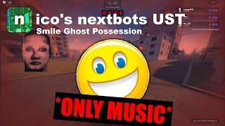 nico's nextbots UST - Smile Ghost Possession (Music Only Version)