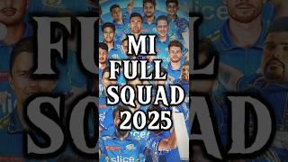 MI TEAM 2025 PLAYERS LIST | MI 2025 SQUAD | MI TEAM ANALYSIS | MI 2025 IPL TEAM | IPL 2025 ALL TEAMS