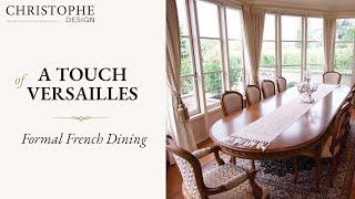 Formal French Dining | A Touch of Versailles⎮Christophe Design