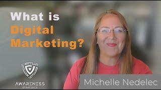 What is Digital Marketing explained by Michelle Nedelec