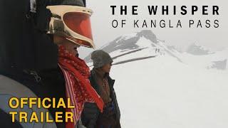 The Whisper of Kangla Pass Documentary - Official Trailer