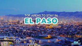  Where to Stay in El Paso: 4 EPIC Areas with Map (Your 2024 Guide)