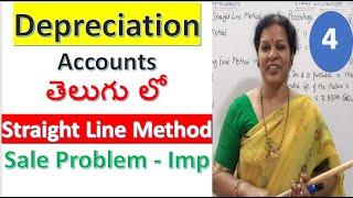 4. Depreciation Accounts తెలుగు లో - Straight Line Method Sale Problem - Important