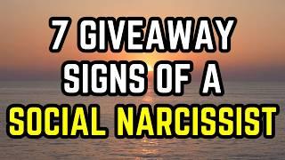 7 Giveaway Signs of a Social Narcissist