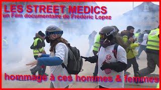 Les Street medics  hommage à leur courage. Un Film documentaire de Frédéric Lopez © 2020