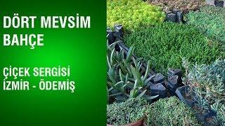 Dört Mevsim Bahçe - Çiçek Sergisi / İzmir - Ödemiş