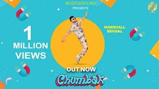 CHUMBAK (Official Video)  | Marshall Sehgal | Ft Tanyya Grover | Latest Song 2023 | Music & Sound