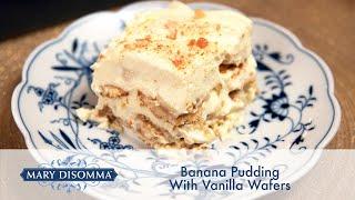 Mary’s Favorite Banana Pudding with Nilla® Wafers Recipe | Mary DiSomma