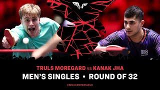 Truls Moregard vs Kanak Jha | MS R32 | Singapore Smash 2025